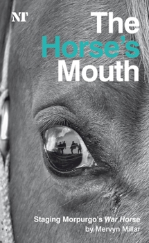 Paperback The Horse's Mouth: Staging Morpurgo's War House Book