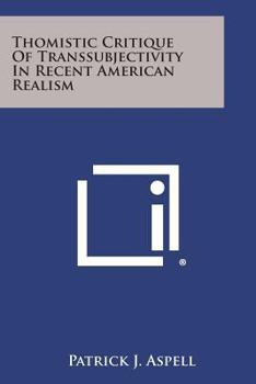 Paperback Thomistic Critique of Transsubjectivity in Recent American Realism Book