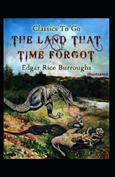 Paperback The Land That Time Forgot Illustrated Book