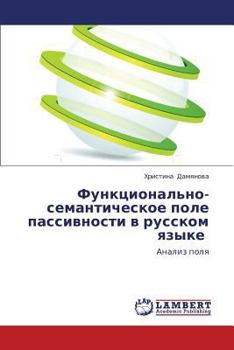 Paperback Funktsional'no-semanticheskoe pole passivnosti v russkom yazyke [Russian] Book