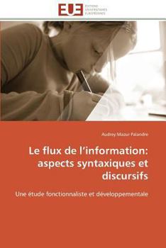Paperback Le Flux de L Information: Aspects Syntaxiques Et Discursifs [French] Book