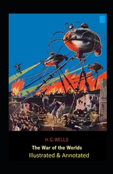 Paperback The War of the Worlds Illustrated & Annotated Book
