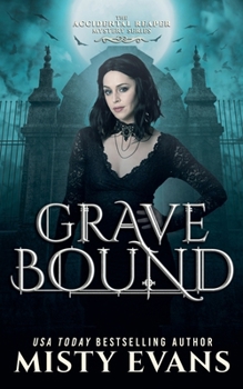 Grave Bound, The Accidental Reaper Urban Fantasy Series, Book 9