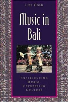 Paperback Music in Bali: Experiencing Music, Expressing Culture [With CD] Book
