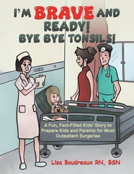 I'm Brave and Ready! Bye Bye Tonsils!