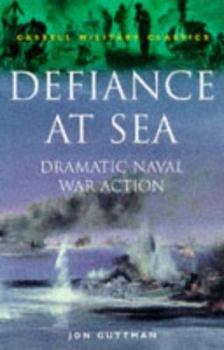 Defiance at Sea: Stories of Dramatic Naval Warfare