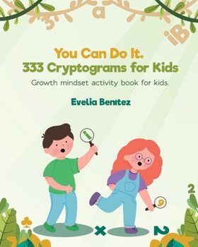 Paperback You Can Do It. 333 Cryptograms for Kids. Growth mindset activity book for kids [Large Print] Book