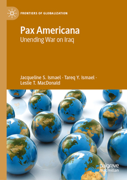 Hardcover Pax Americana: Unending War on Iraq Book