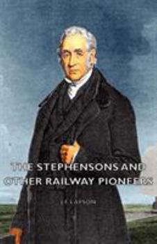 Paperback The Stephensons and Other Railway Pioneers Book