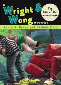 The Case of the Nana-Napper - Book #2 of the Wright & Wong