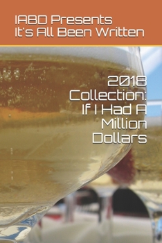 Paperback 2018 Collection: If I Had A Million Dollars: It's All Been Written Book