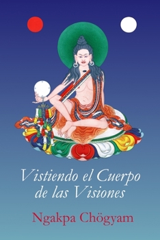 Paperback Vistiendo el Cuerpo de las Visiones [Spanish] Book