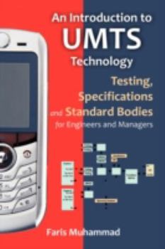 Paperback An Introduction to Umts Technology: Testing, Specifications and Standard Bodies for Engineers and Managers Book