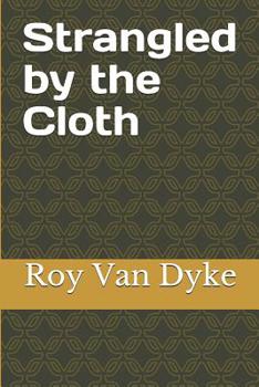 Paperback Strangled by the Cloth Book