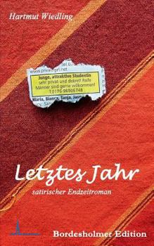 Paperback Letztes Jahr: Satirischer Endzeitroman [German] Book