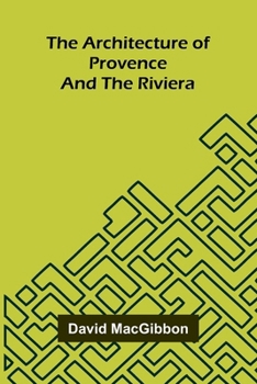 Paperback The Architecture of Provence and the Riviera Book