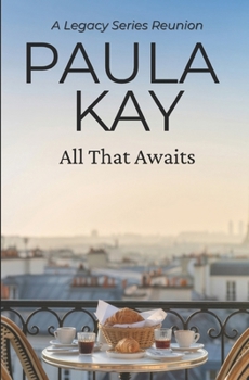 Paperback All That Awaits: A Legacy Series Reunion Book