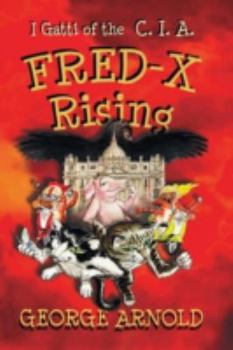 Paperback Fred-X Rising: I Gatti of the CIA: Avventure in Italia Book