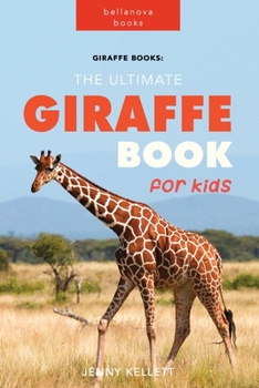 Paperback Giraffe Books: The Ultimate Giraffe Book for Kids: 100+ Amazing Giraffe Facts, Photos, Quiz and More Book