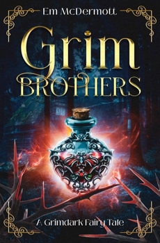 Paperback Grim Brothers: A Grimdark Fairy Tale (A Cursed Woods Novella) Book