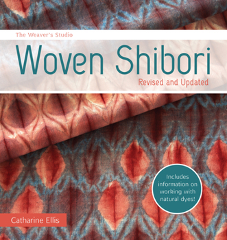 Paperback The Weaver's Studio - Woven Shibori: Revised and Updated Book
