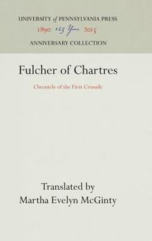 Hardcover Fulcher of Chartres: Chronicle of the First Crusade Book