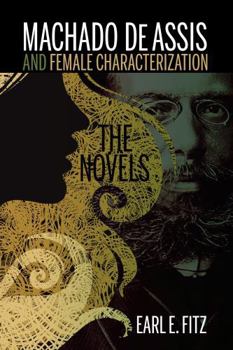 Paperback Machado de Assis and Female Characterization: The Novels Book