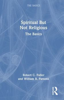 Hardcover Spiritual But Not Religious: The Basics Book