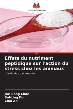 Paperback Effets du nutriment peptidique sur l'action du stress chez les animaux [French] Book