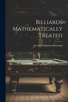 Paperback Billiards Mathematically Treated Book