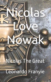 Paperback Nicolas Love Nowak: Nicolas The Great Book