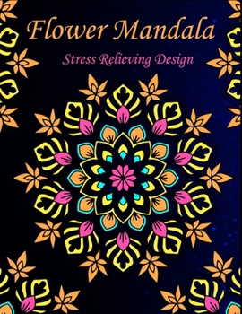 Paperback Flower Mandala stress relieving design: An adult coloring book