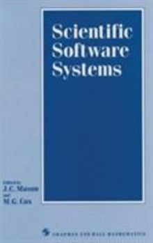 Hardcover Scientific Software Systems: Based on the proceedings of the International Symposium on Scientific Software and Systems, held at Royal Military College of Science, Shrivenham, July 1988 Book
