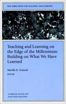 Paperback Teaching and Learning on the Edge of the Millennium: Building on What We Have Learned: New Directions for Teaching and Learning, Number 80 Book