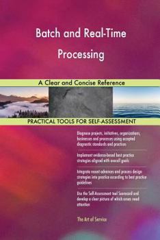 Paperback Batch and Real-Time Processing A Clear and Concise Reference Book