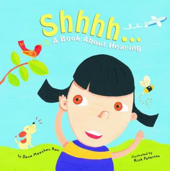 Hardcover Shhhh...: A Book about Hearing Book
