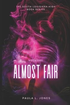 Paperback Almost Fair: Book One of the South Louisiana High Series Book