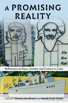 Hardcover A Promising Reality: Reflections on Race, Gender, and Culture in Cuba Book