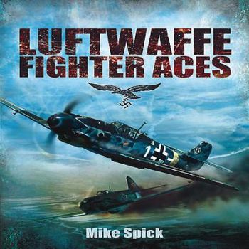 Paperback Luftwaffe Fighter Aces: The Jagdflieger and Their Combat Tactics and Techniques Book