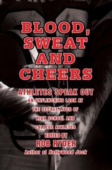 Paperback Blood, Sweat and Cheers: Athletes Speak Out Book