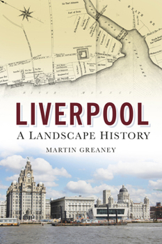 Paperback Liverpool: A Landscape History: A Landscape History Book