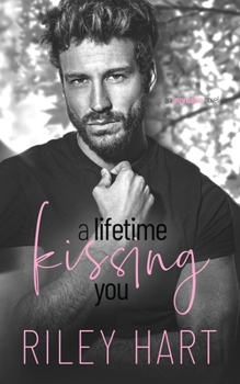 A Lifetime Kissing You - Book #3 of the Inevitable