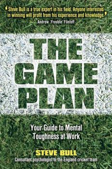 Paperback The Game Plan: Your Guide to Mental Toughness at Work Book