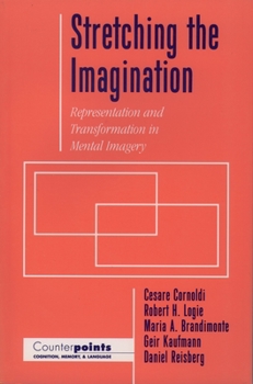 Paperback Stretching the Imagination: Representation and Transformation in Mental Imagery Book