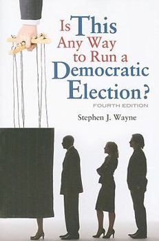 Paperback Is This Any Way to Run a Democratic Election? Book