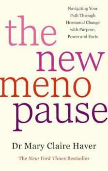 Mary Claire Haver The New Menopause - Modern Guide to Hormones, Health & Women’s Wellness