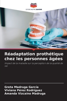Réadaptation prothétique chez les personnes âgées: Impact de la maladie sur la perception de la qualité de vie
