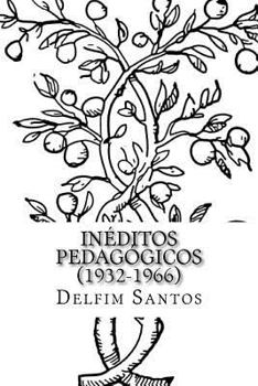 Paperback Delfim Santos - Ineditos Pedagogicos (1932-1966) [Portuguese] Book