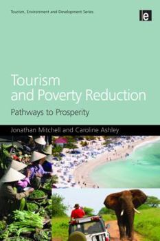 Paperback Tourism and Poverty Reduction: Pathways to Prosperity Book