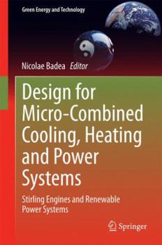 Hardcover Design for Micro-Combined Cooling, Heating and Power Systems: Stirling Engines and Renewable Power Systems Book